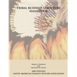 Tribal Business Structure Handbook (2009 ed.)