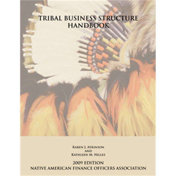 Tribal Business Structure Handbook (2009 ed.)