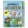 Brainiac's Activity Book: Go Green!