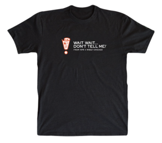 Wait Wait... Don't Tell Me! Newsclamation T-s - Wait Wait... Don't Tell Me! Newsclamation T-s - Image 0 of 0