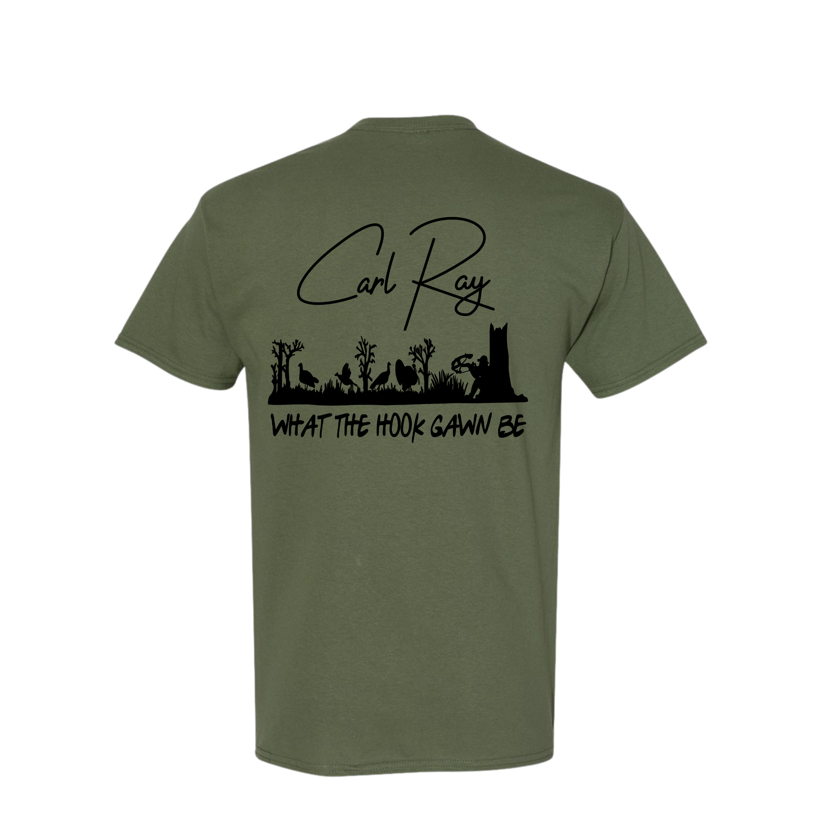 WHAT THE HOOK GAWN BE - CARL RAY SHIRT