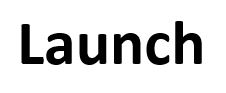 Launch